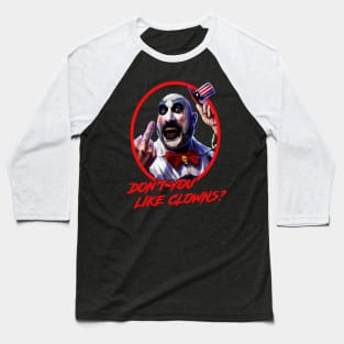 Don't You Like Clowns Fans Gifts Baseball T-Shirt